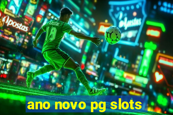 ano novo pg slots